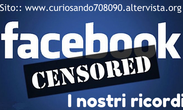 CURIOSANDO Censurato su Facebook …. .